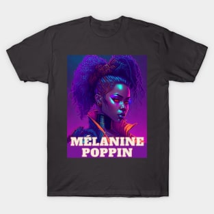 melanin poppin T-Shirt